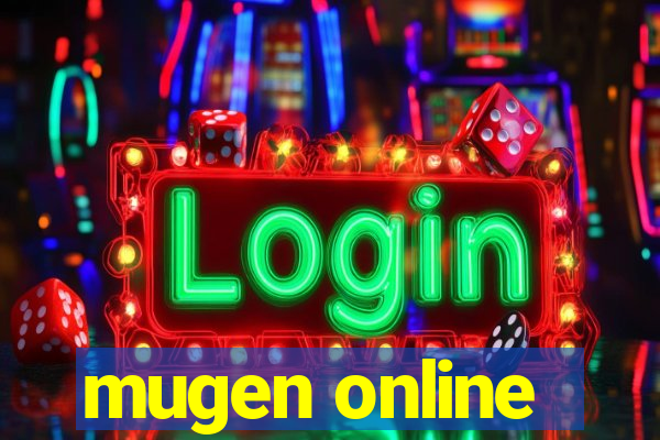 mugen online